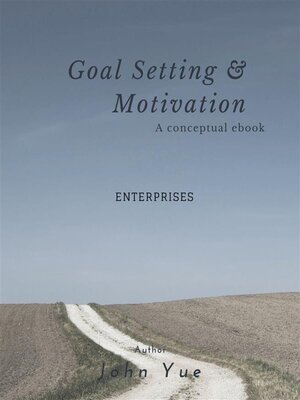 cover image of GOAL SETTING AND MOTIVATION-- ENTERPRISES
